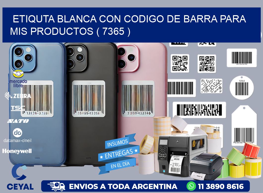 ETIQUTA BLANCA CON CODIGO DE BARRA PARA MIS PRODUCTOS ( 7365 )