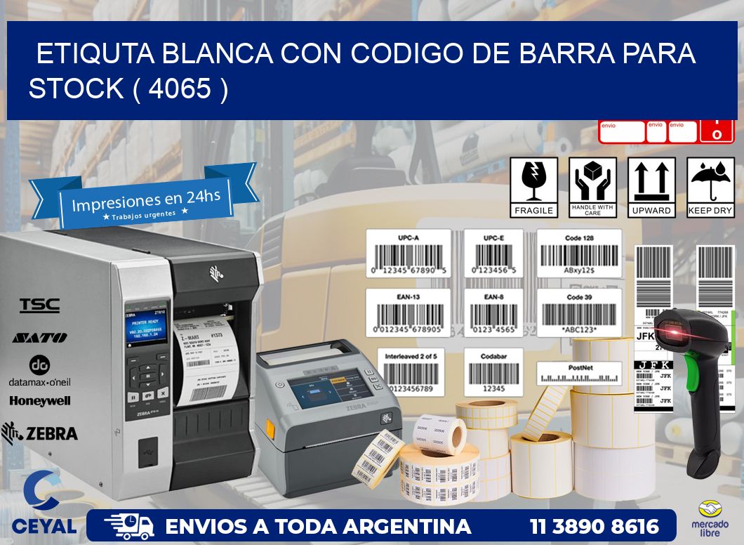 ETIQUTA BLANCA CON CODIGO DE BARRA PARA STOCK ( 4065 )
