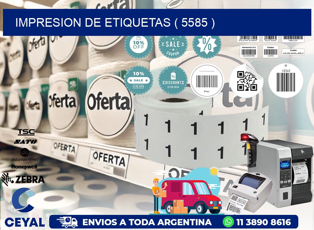 IMPRESION DE ETIQUETAS ( 5585 )