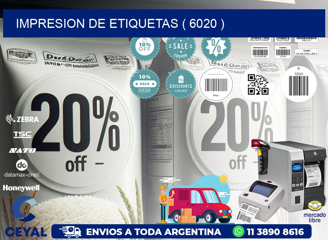 IMPRESION DE ETIQUETAS ( 6020 )