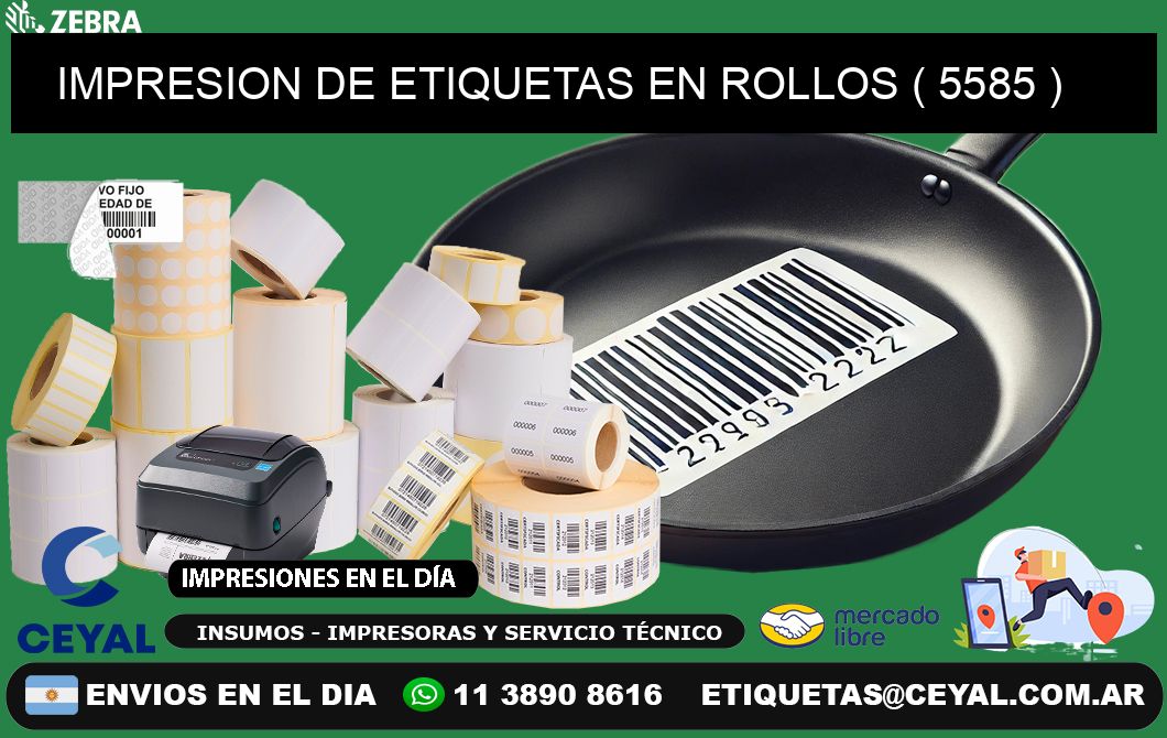 IMPRESION DE ETIQUETAS EN ROLLOS ( 5585 )