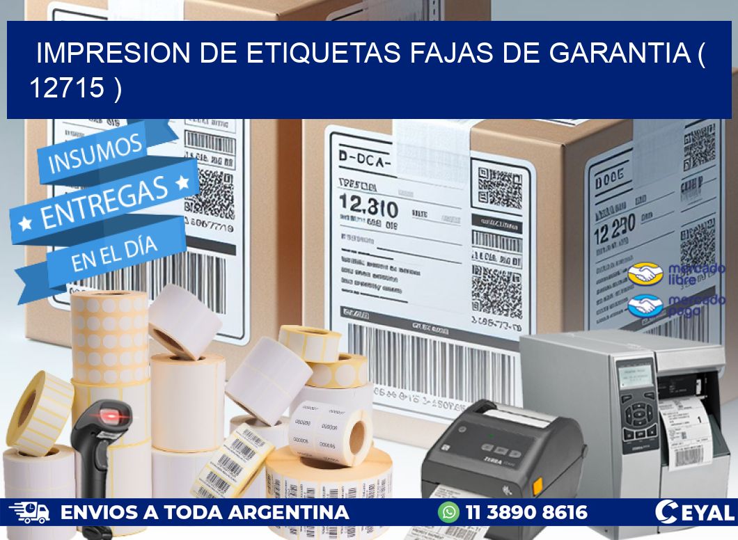 IMPRESION DE ETIQUETAS FAJAS DE GARANTIA ( 12715 )