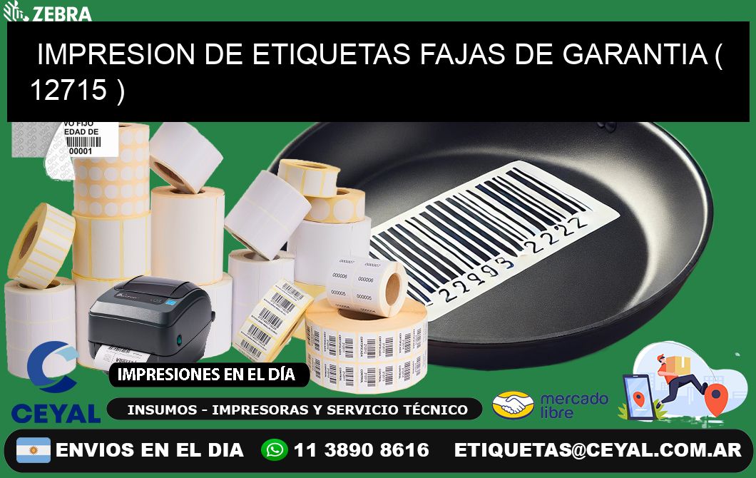 IMPRESION DE ETIQUETAS FAJAS DE GARANTIA ( 12715 )