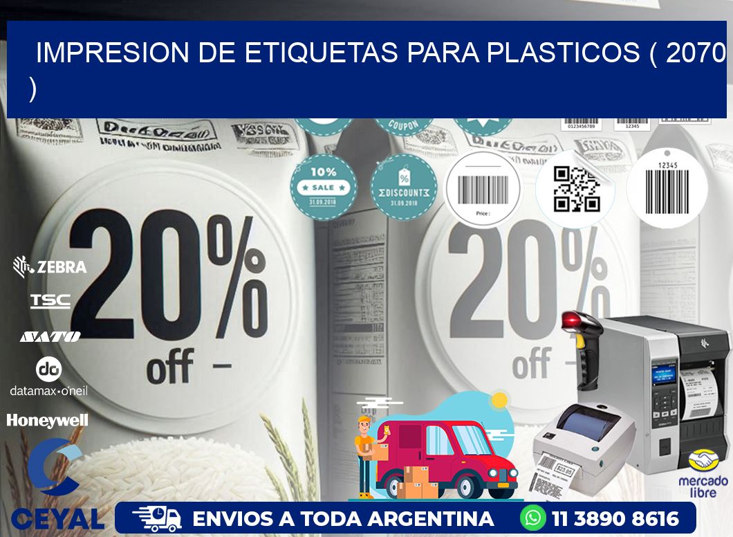 IMPRESION DE ETIQUETAS PARA PLASTICOS ( 2070 )