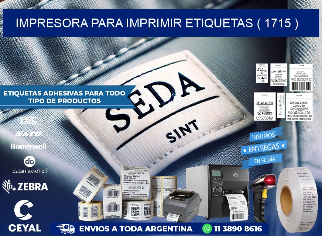 IMPRESORA PARA IMPRIMIR ETIQUETAS ( 1715 )