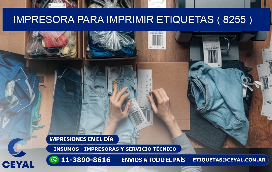 IMPRESORA PARA IMPRIMIR ETIQUETAS ( 8255 )