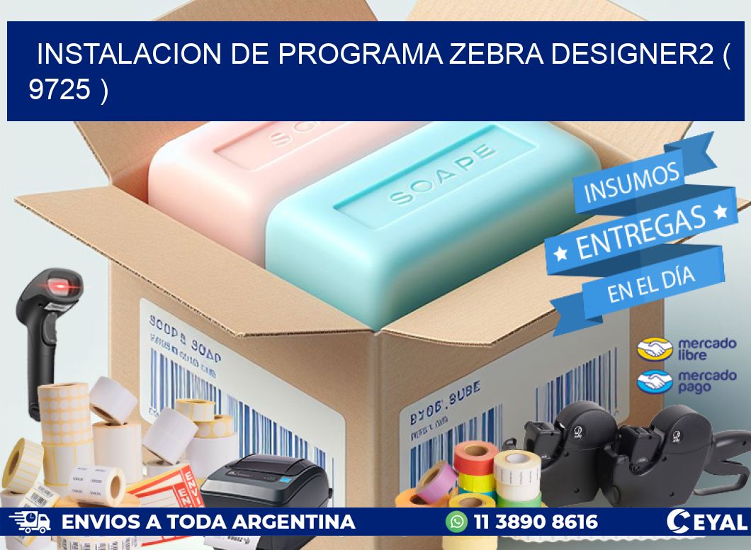 INSTALACION DE PROGRAMA ZEBRA DESIGNER2 ( 9725 )