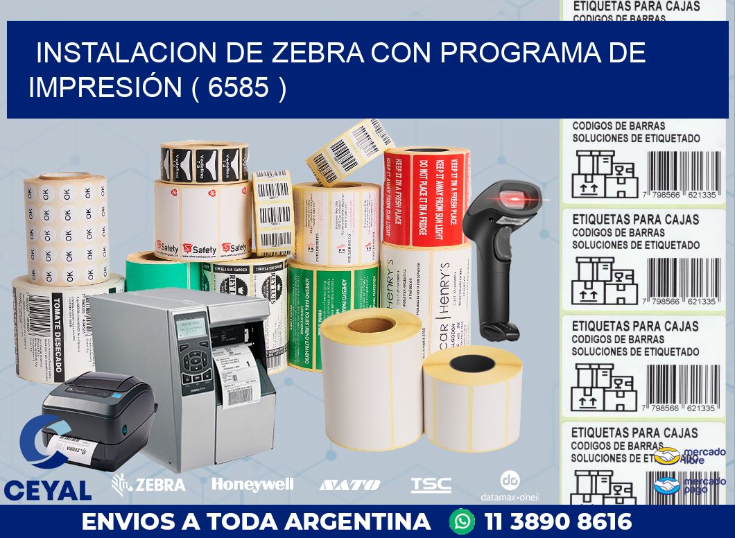 INSTALACION DE ZEBRA CON PROGRAMA DE IMPRESIÓN ( 6585 )