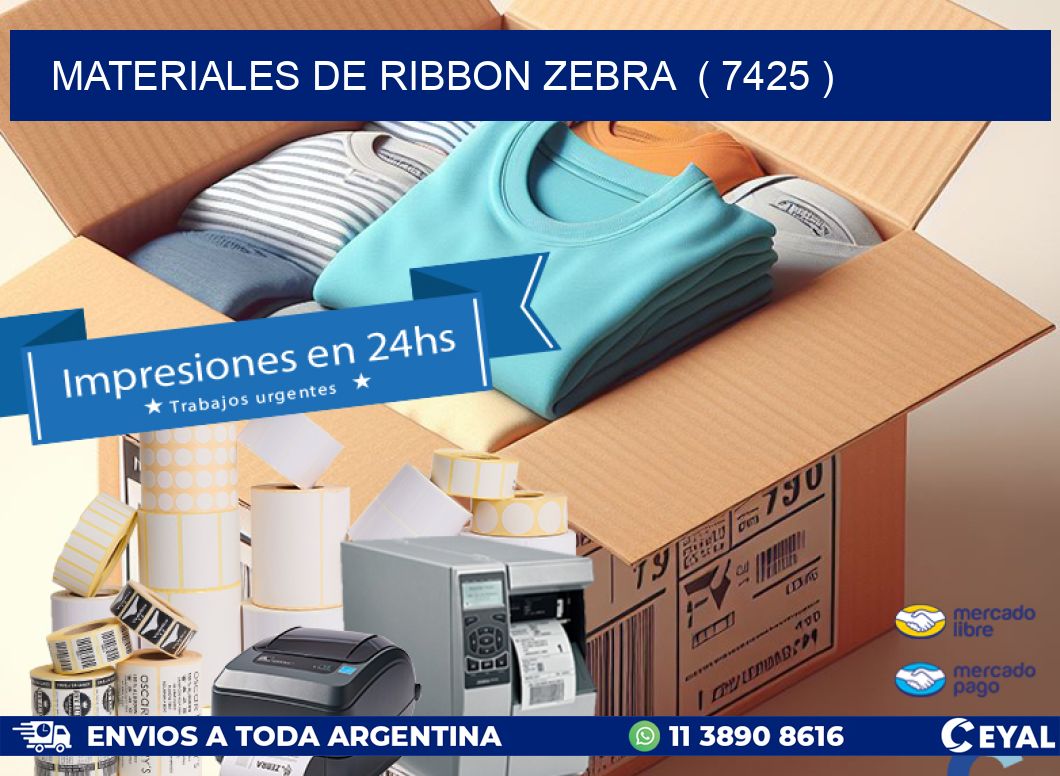 MATERIALES DE RIBBON ZEBRA  ( 7425 )