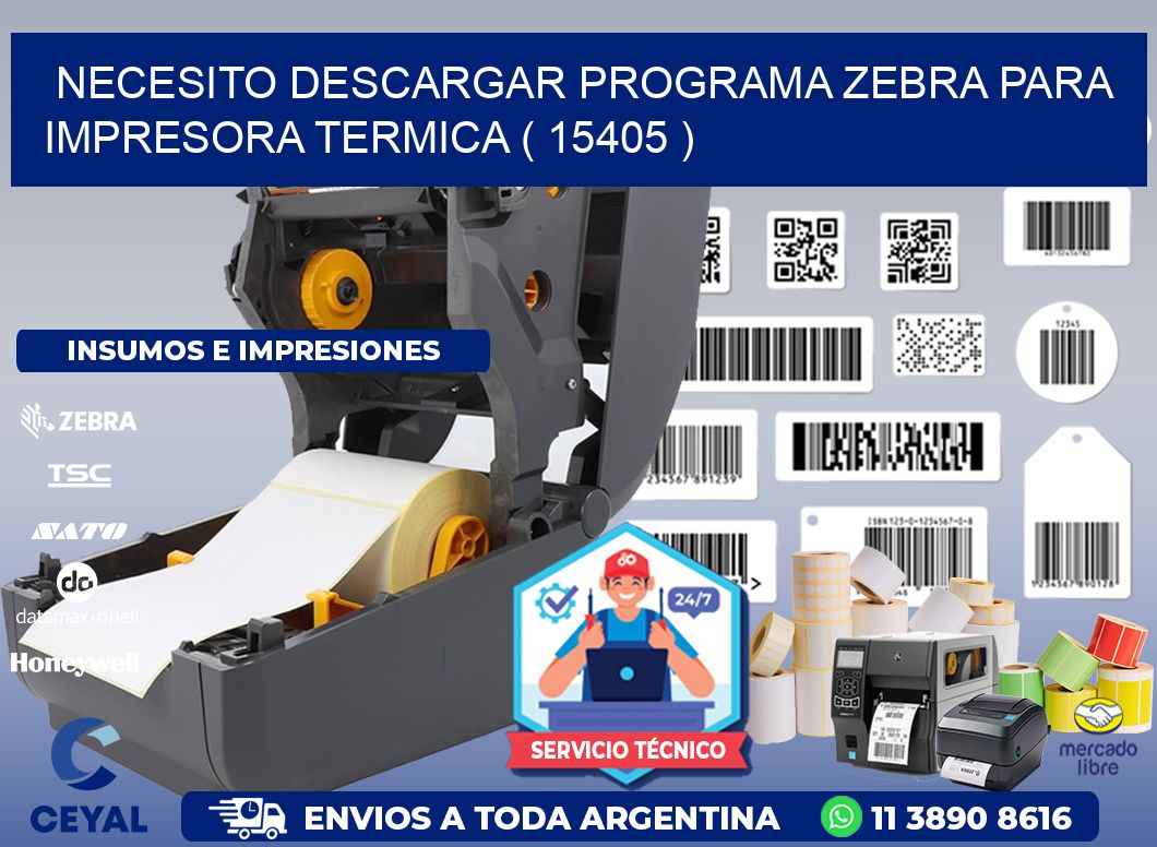 NECESITO DESCARGAR PROGRAMA ZEBRA PARA IMPRESORA TERMICA ( 15405 )