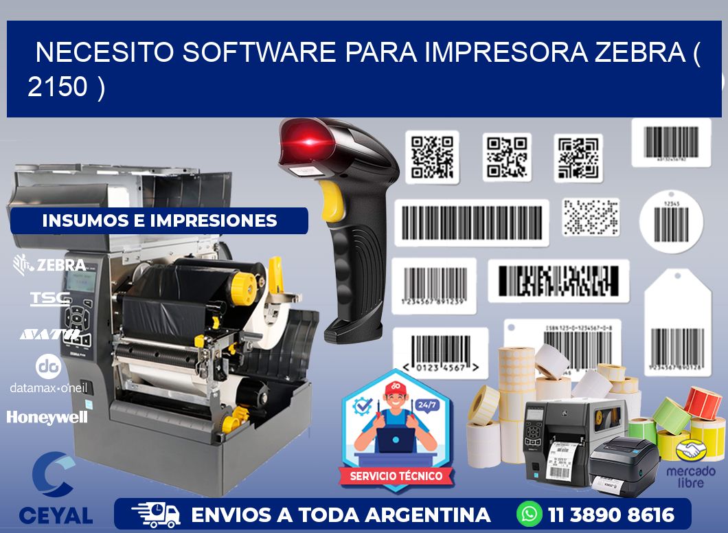NECESITO SOFTWARE PARA IMPRESORA ZEBRA ( 2150 )
