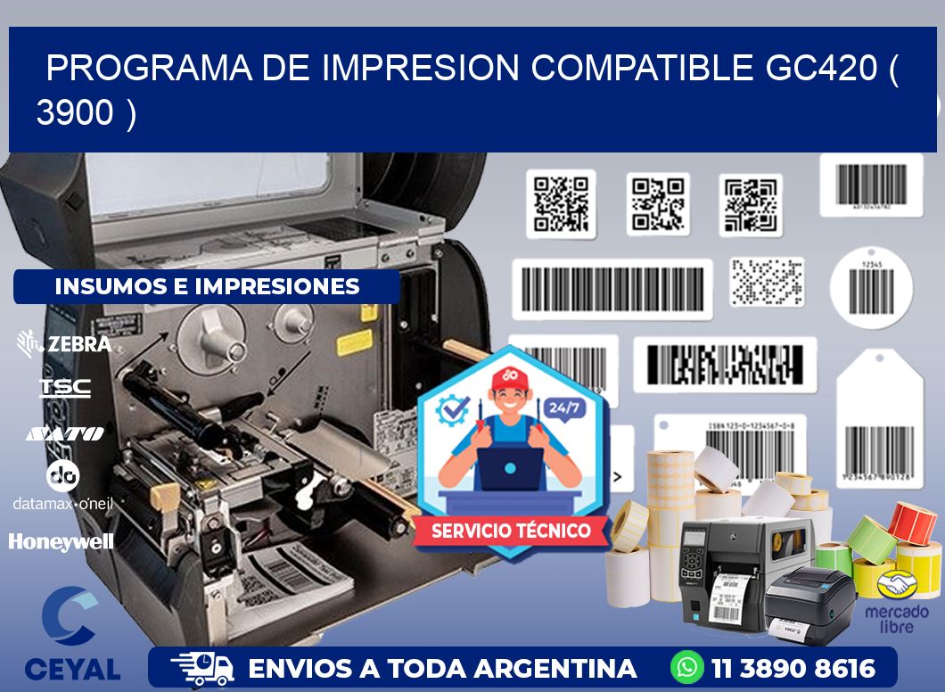 PROGRAMA DE IMPRESION COMPATIBLE GC420 ( 3900 )