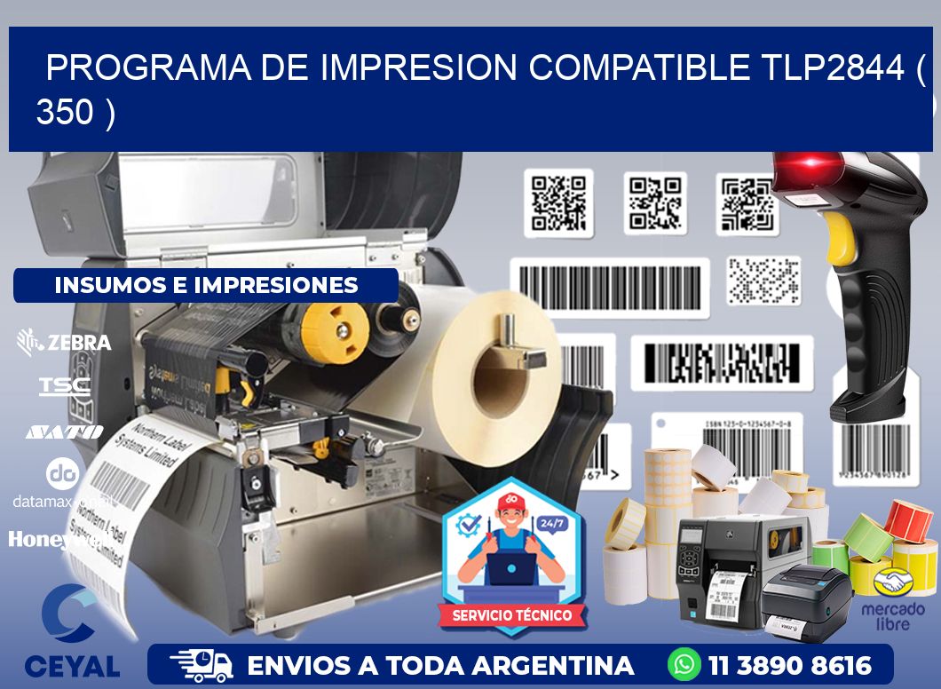 PROGRAMA DE IMPRESION COMPATIBLE TLP2844 ( 350 )