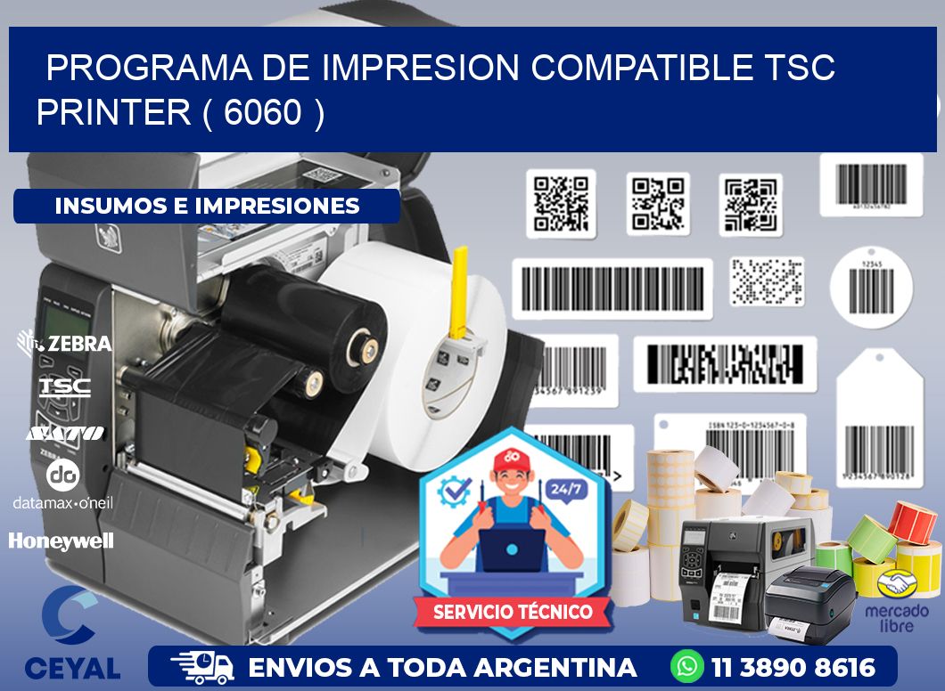 PROGRAMA DE IMPRESION COMPATIBLE TSC PRINTER ( 6060 )