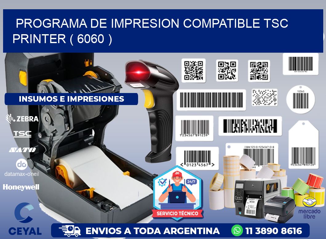 PROGRAMA DE IMPRESION COMPATIBLE TSC PRINTER ( 6060 )