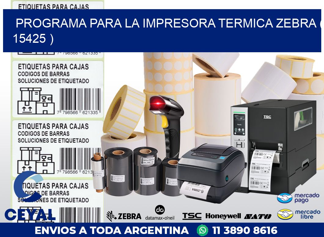 PROGRAMA PARA LA IMPRESORA TERMICA ZEBRA ( 15425 )