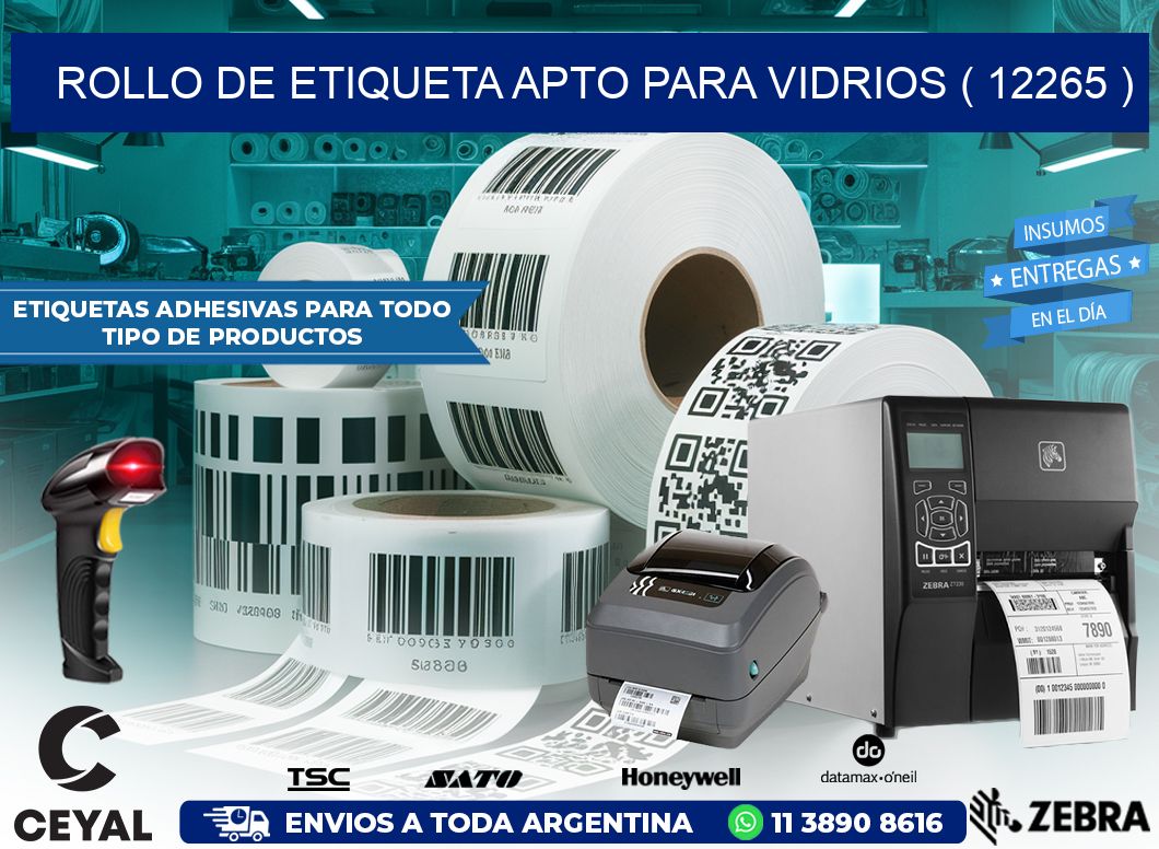 ROLLO DE ETIQUETA APTO PARA VIDRIOS ( 12265 )