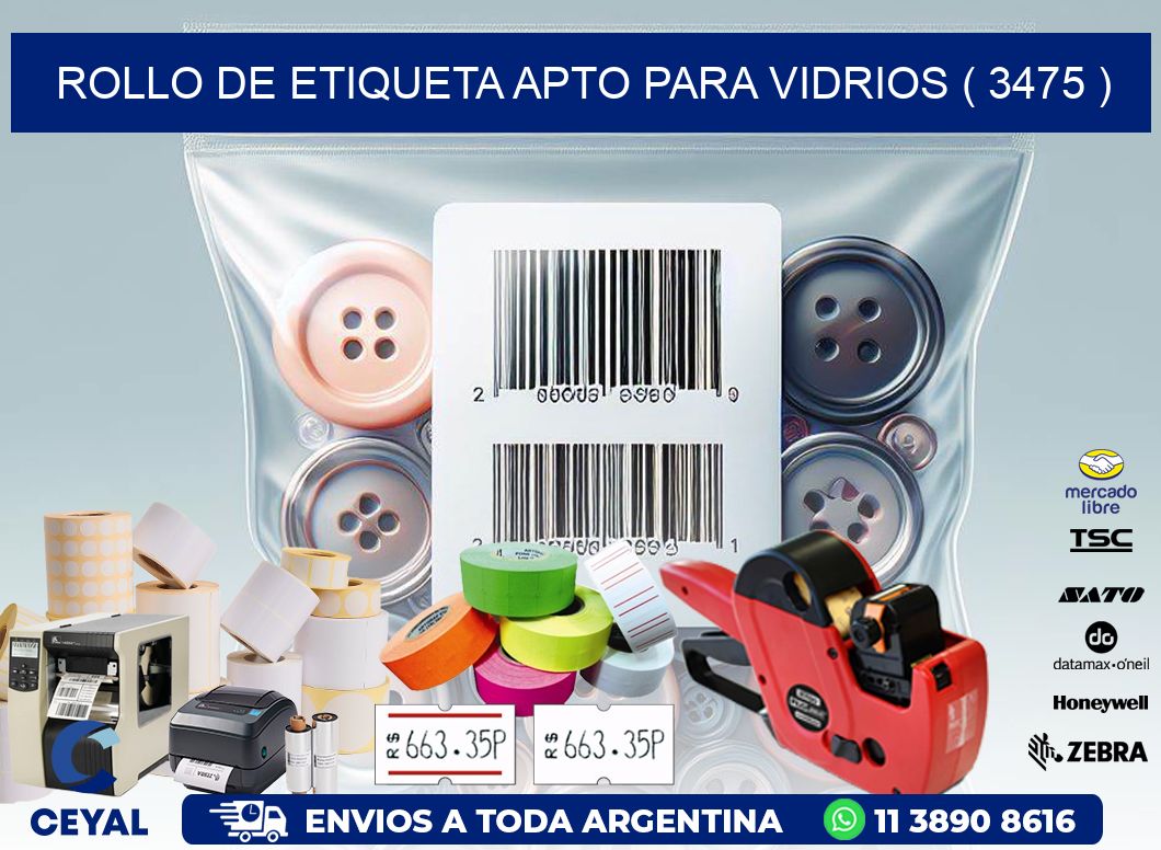 ROLLO DE ETIQUETA APTO PARA VIDRIOS ( 3475 )