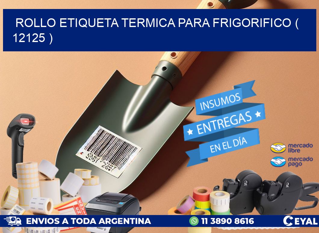 ROLLO ETIQUETA TERMICA PARA FRIGORIFICO ( 12125 )