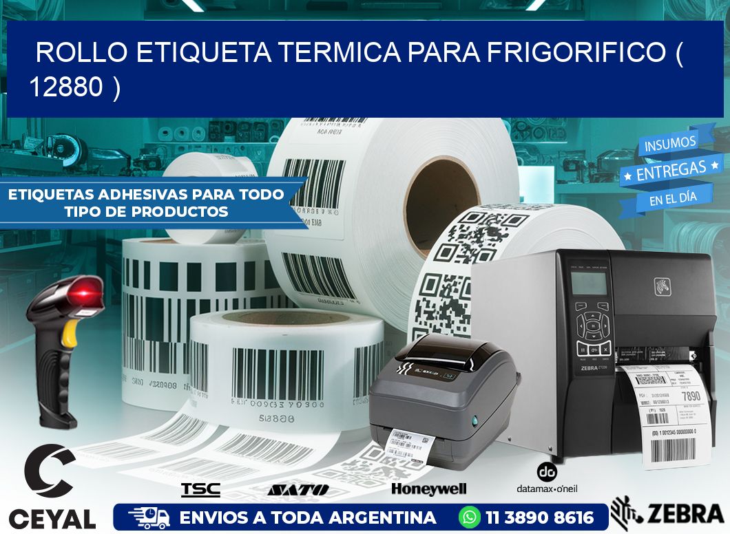 ROLLO ETIQUETA TERMICA PARA FRIGORIFICO ( 12880 )