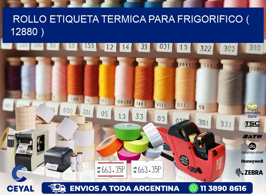 ROLLO ETIQUETA TERMICA PARA FRIGORIFICO ( 12880 )