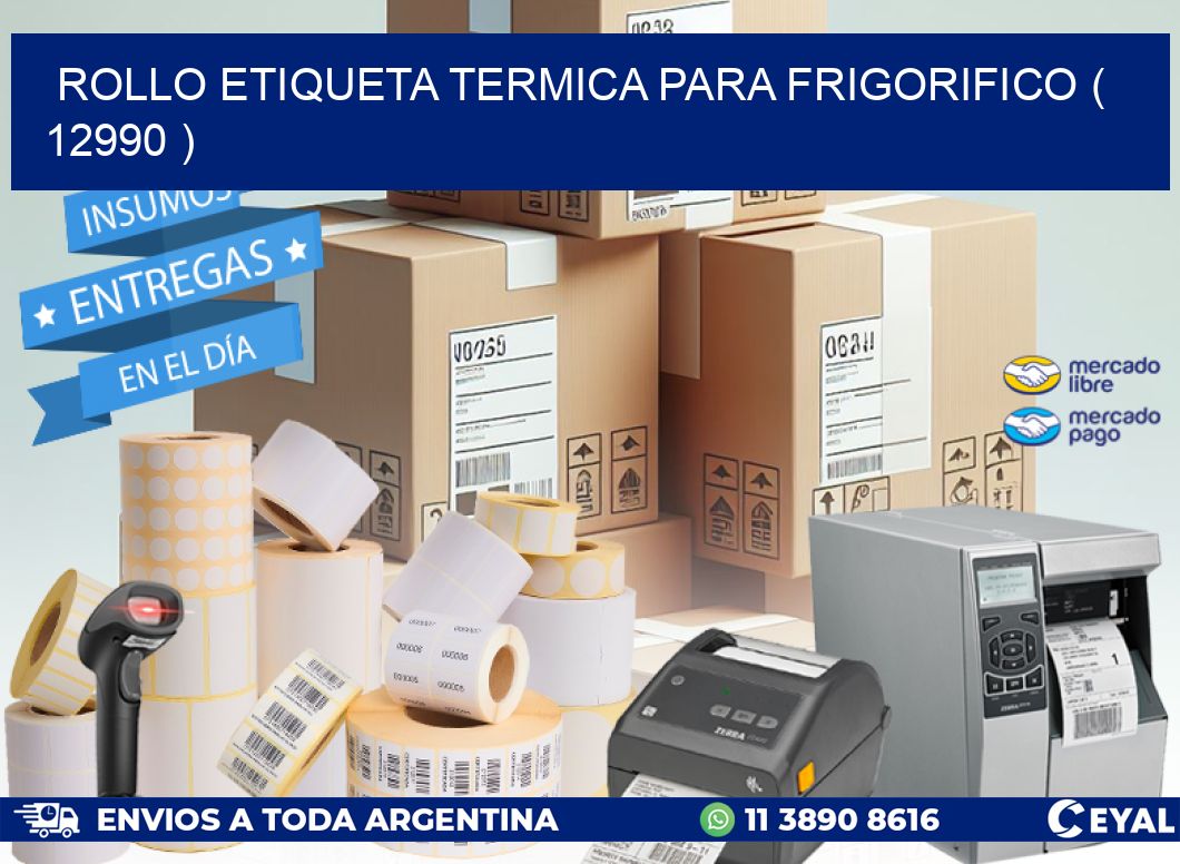 ROLLO ETIQUETA TERMICA PARA FRIGORIFICO ( 12990 )