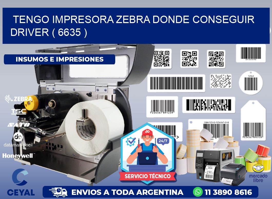TENGO IMPRESORA ZEBRA DONDE CONSEGUIR DRIVER ( 6635 )