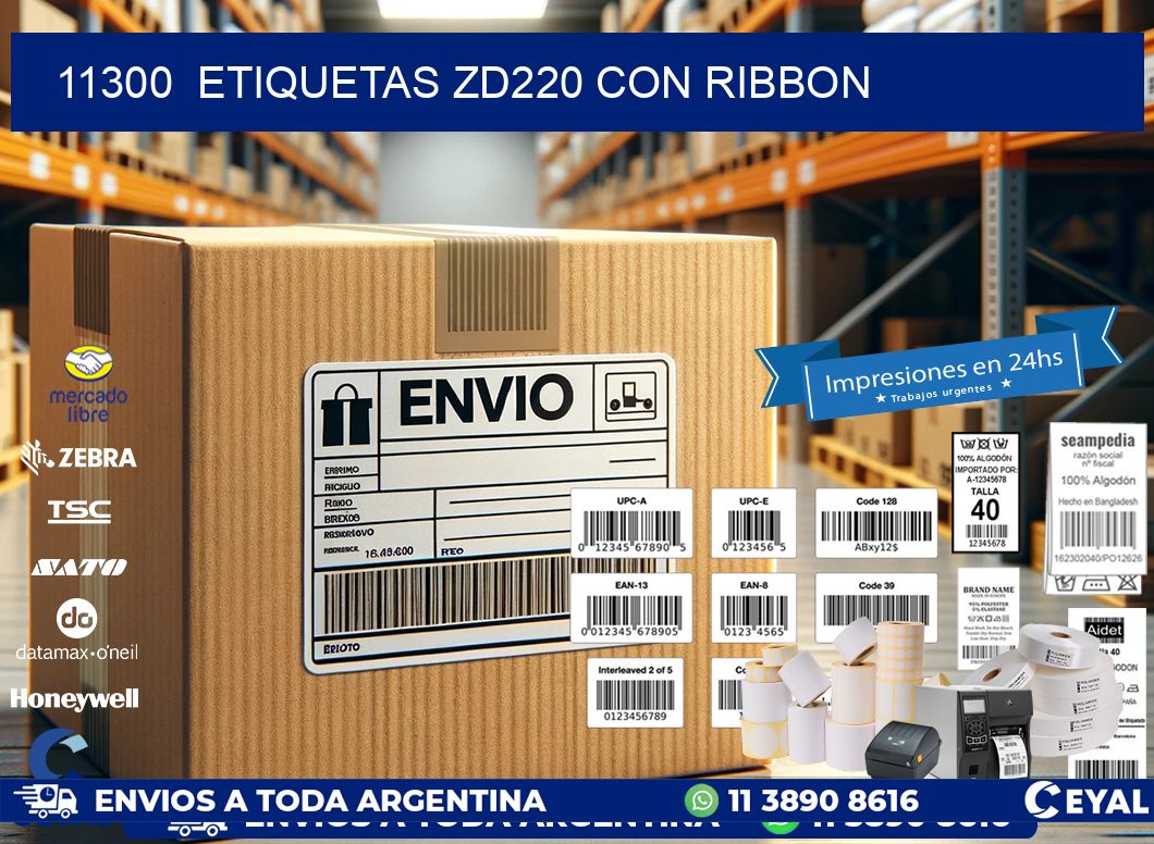 11300  ETIQUETAS ZD220 CON RIBBON