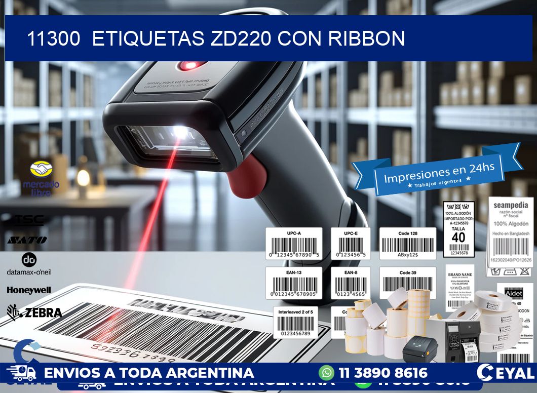 11300  ETIQUETAS ZD220 CON RIBBON