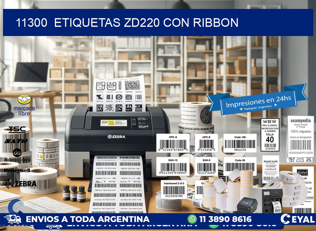 11300  ETIQUETAS ZD220 CON RIBBON