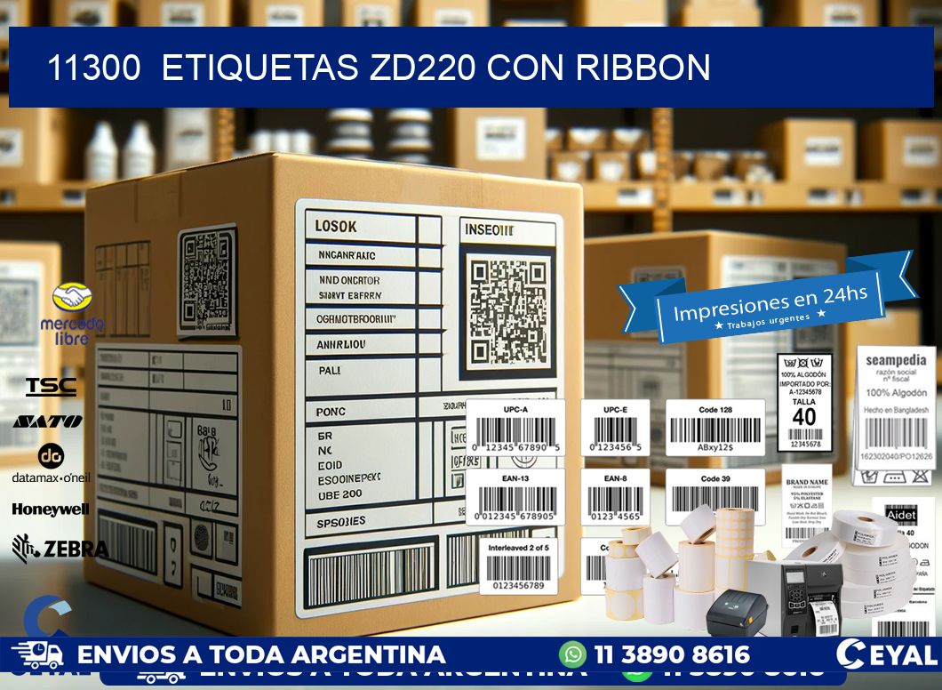 11300  ETIQUETAS ZD220 CON RIBBON