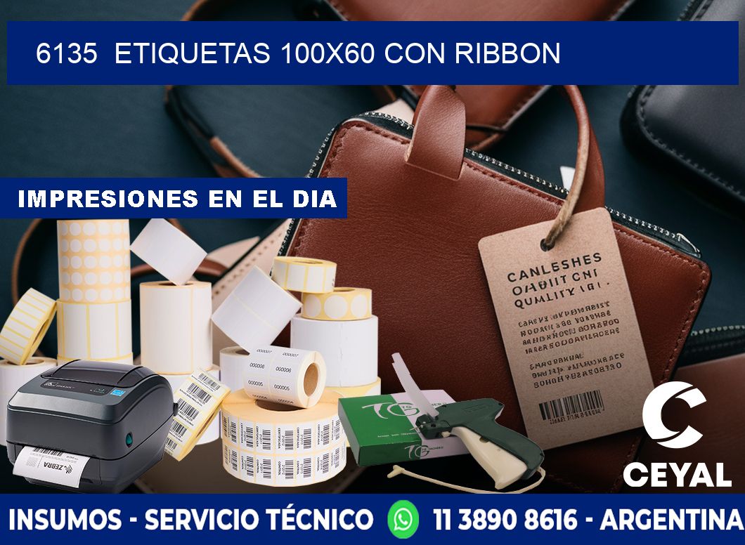 6135  ETIQUETAS 100X60 CON RIBBON