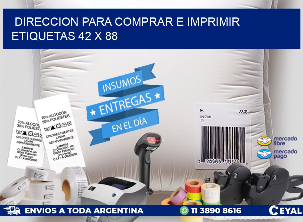 DIRECCION PARA COMPRAR E IMPRIMIR ETIQUETAS 42 x 88