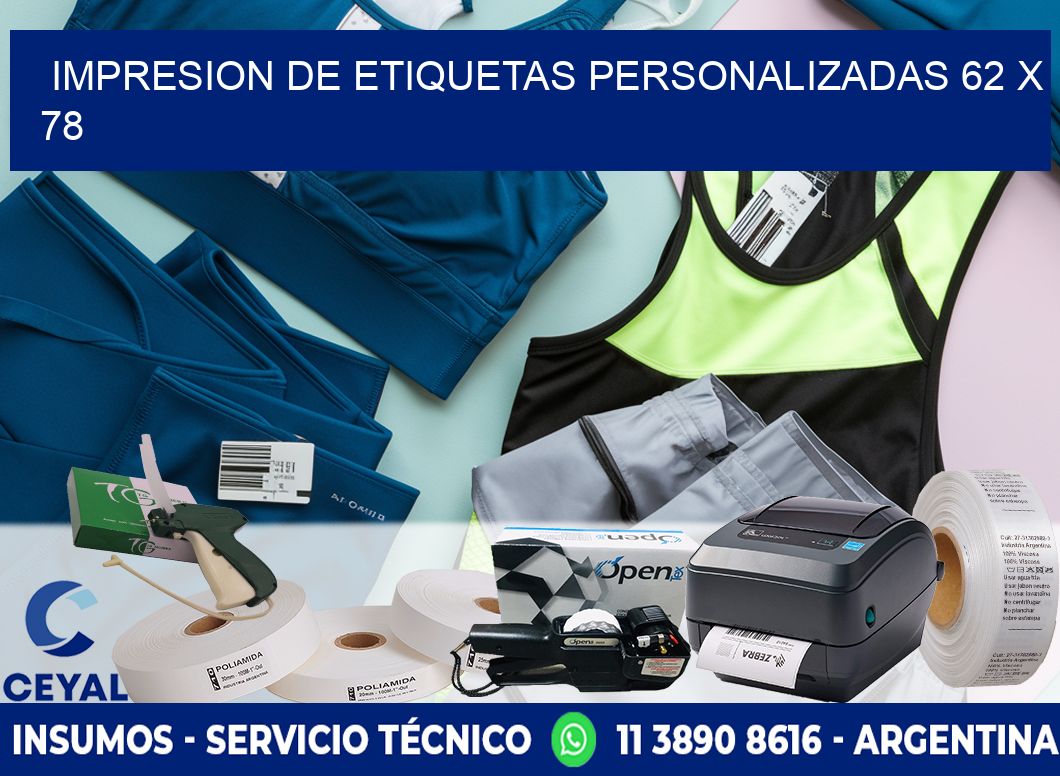 IMPRESION DE ETIQUETAS PERSONALIZADAS 62 x 78