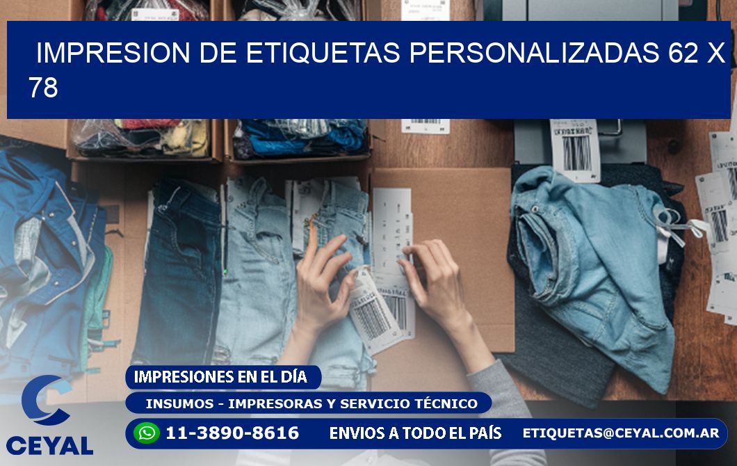 IMPRESION DE ETIQUETAS PERSONALIZADAS 62 x 78