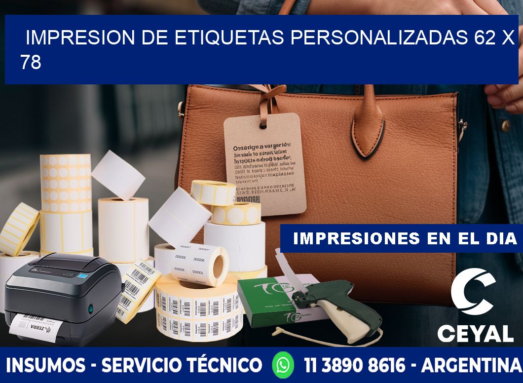 IMPRESION DE ETIQUETAS PERSONALIZADAS 62 x 78