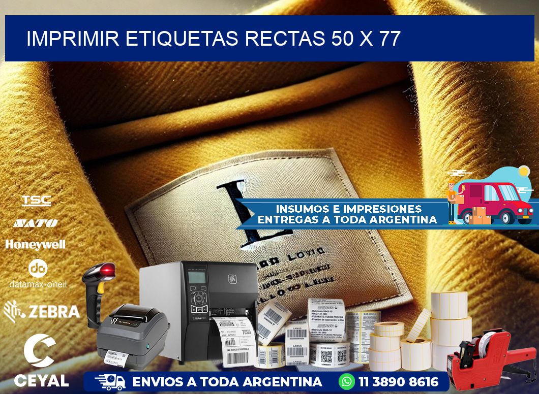 IMPRIMIR ETIQUETAS RECTAS 50 x 77