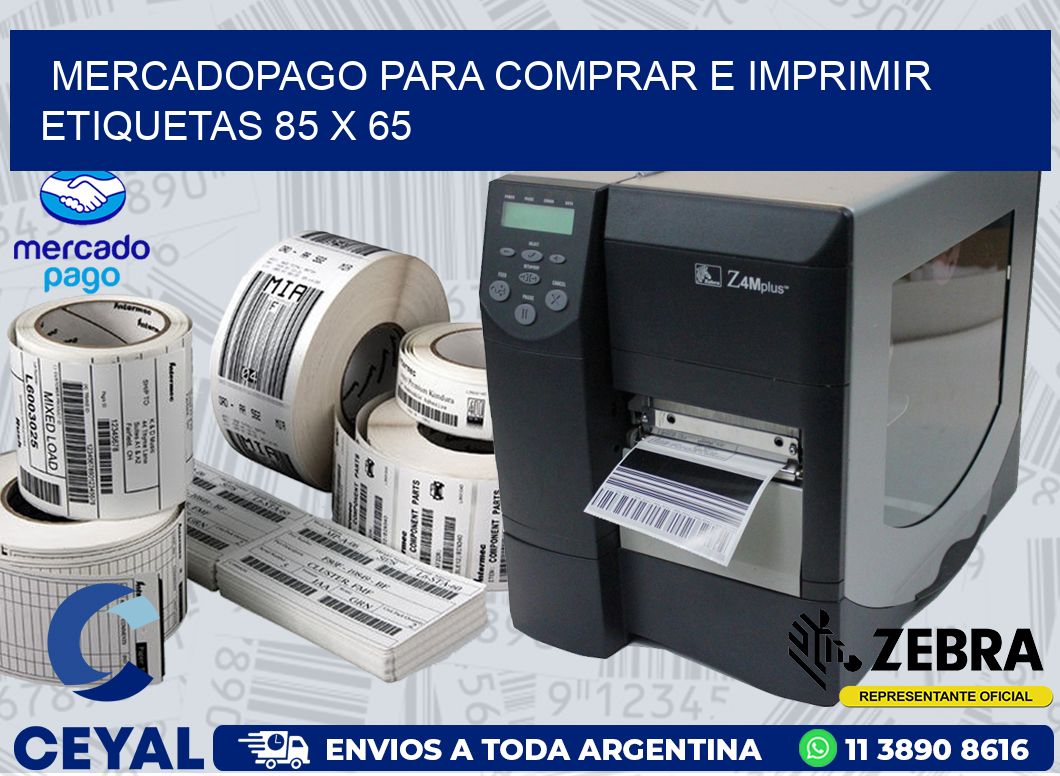 MERCADOPAGO PARA COMPRAR E IMPRIMIR ETIQUETAS 85 x 65