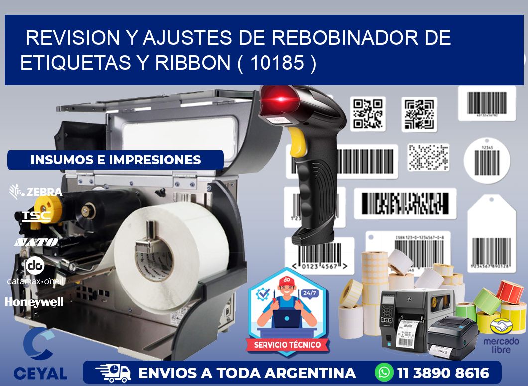 REVISION Y AJUSTES DE REBOBINADOR DE ETIQUETAS Y RIBBON ( 10185 )