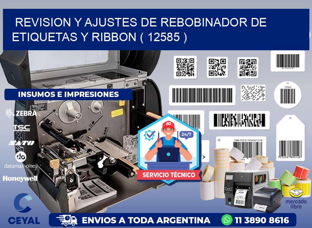 REVISION Y AJUSTES DE REBOBINADOR DE ETIQUETAS Y RIBBON ( 12585 )