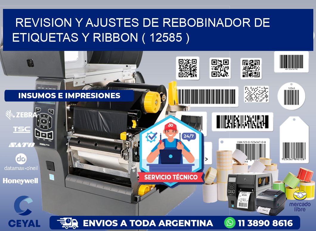 REVISION Y AJUSTES DE REBOBINADOR DE ETIQUETAS Y RIBBON ( 12585 )