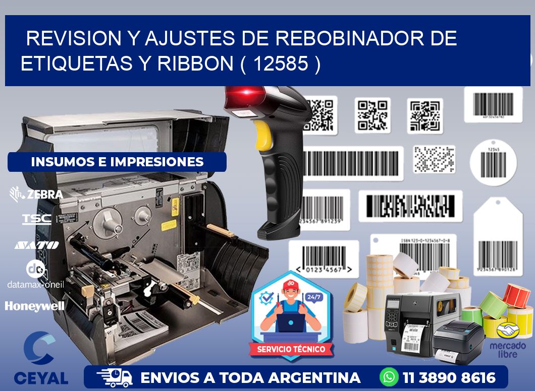 REVISION Y AJUSTES DE REBOBINADOR DE ETIQUETAS Y RIBBON ( 12585 )