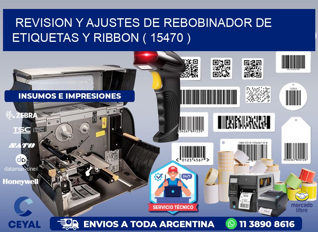 REVISION Y AJUSTES DE REBOBINADOR DE ETIQUETAS Y RIBBON ( 15470 )