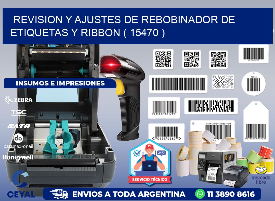 REVISION Y AJUSTES DE REBOBINADOR DE ETIQUETAS Y RIBBON ( 15470 )