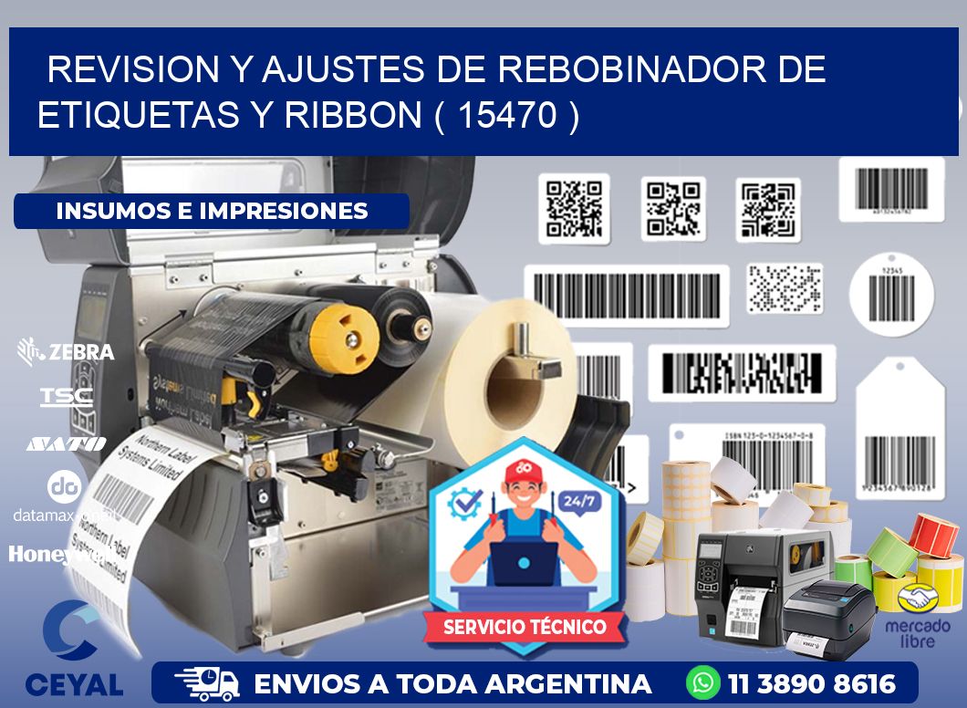 REVISION Y AJUSTES DE REBOBINADOR DE ETIQUETAS Y RIBBON ( 15470 )