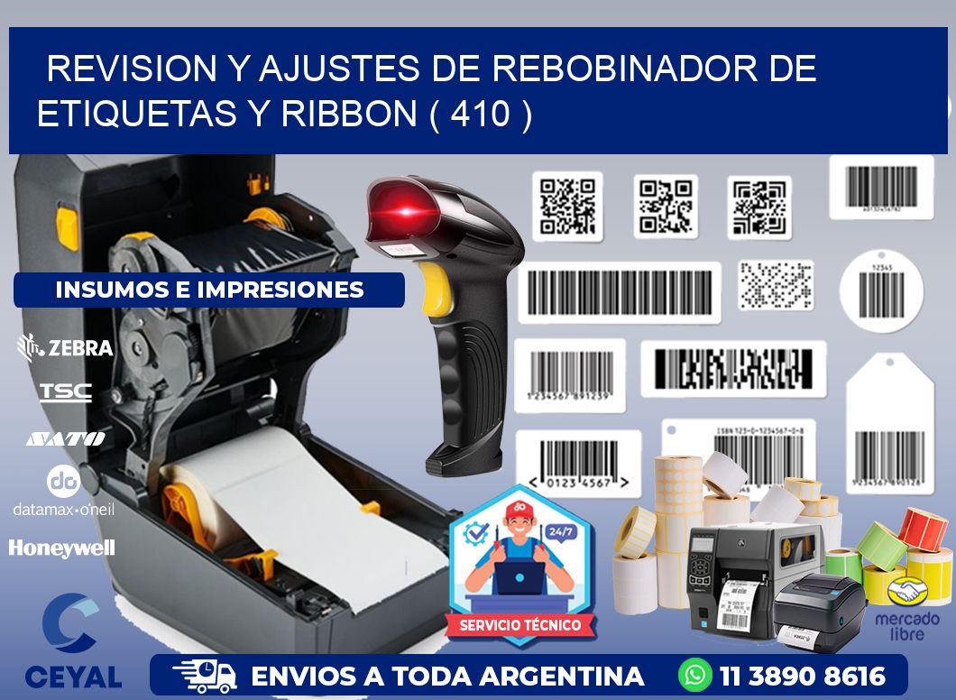 REVISION Y AJUSTES DE REBOBINADOR DE ETIQUETAS Y RIBBON ( 410 )
