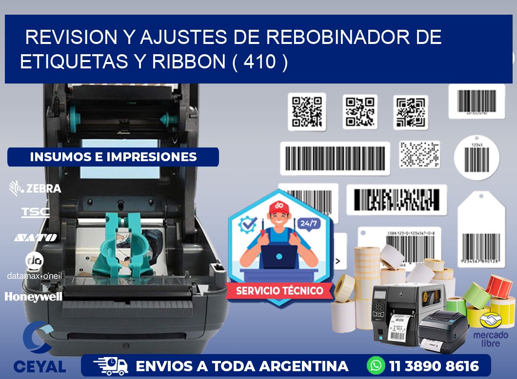 REVISION Y AJUSTES DE REBOBINADOR DE ETIQUETAS Y RIBBON ( 410 )