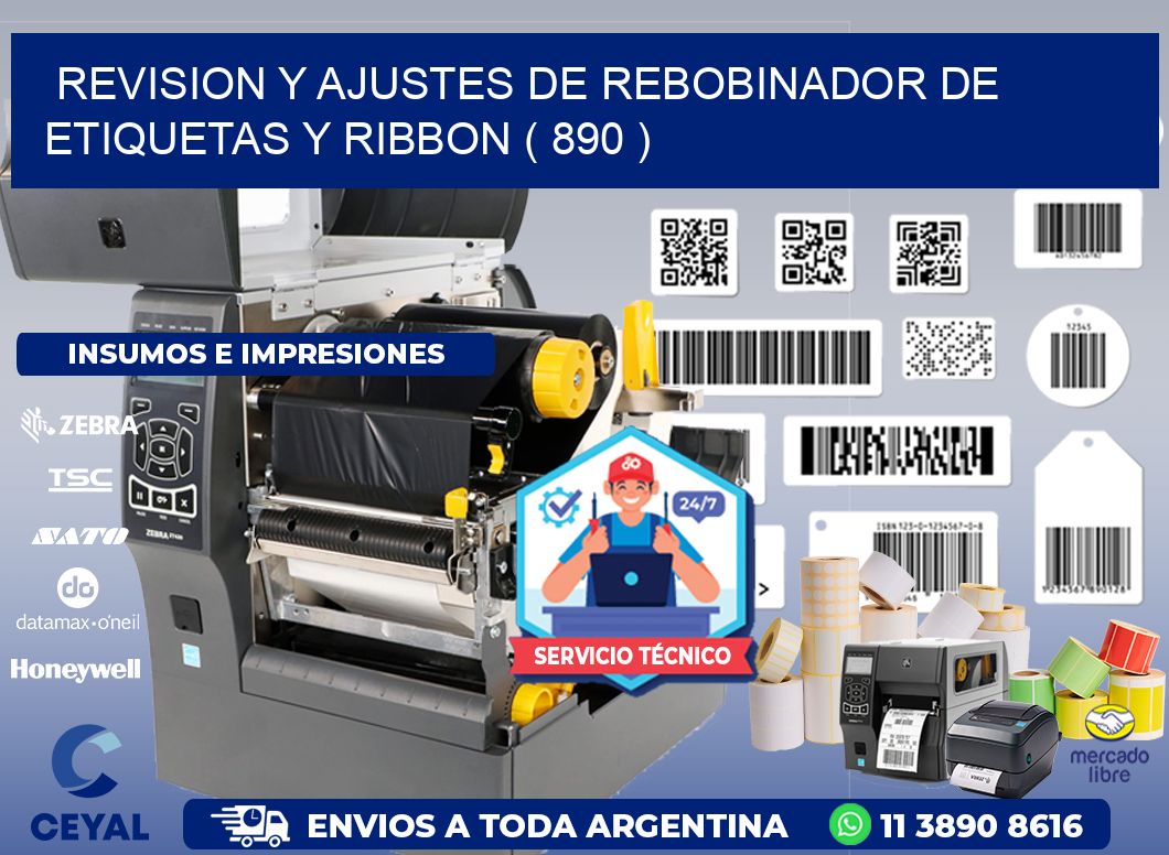 REVISION Y AJUSTES DE REBOBINADOR DE ETIQUETAS Y RIBBON ( 890 )
