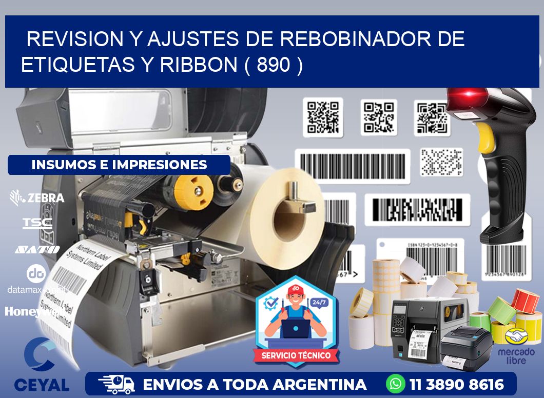 REVISION Y AJUSTES DE REBOBINADOR DE ETIQUETAS Y RIBBON ( 890 )