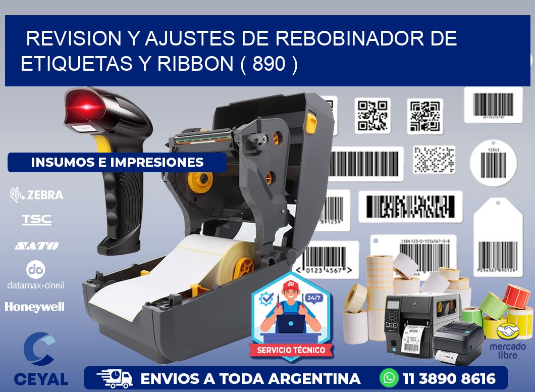 REVISION Y AJUSTES DE REBOBINADOR DE ETIQUETAS Y RIBBON ( 890 )